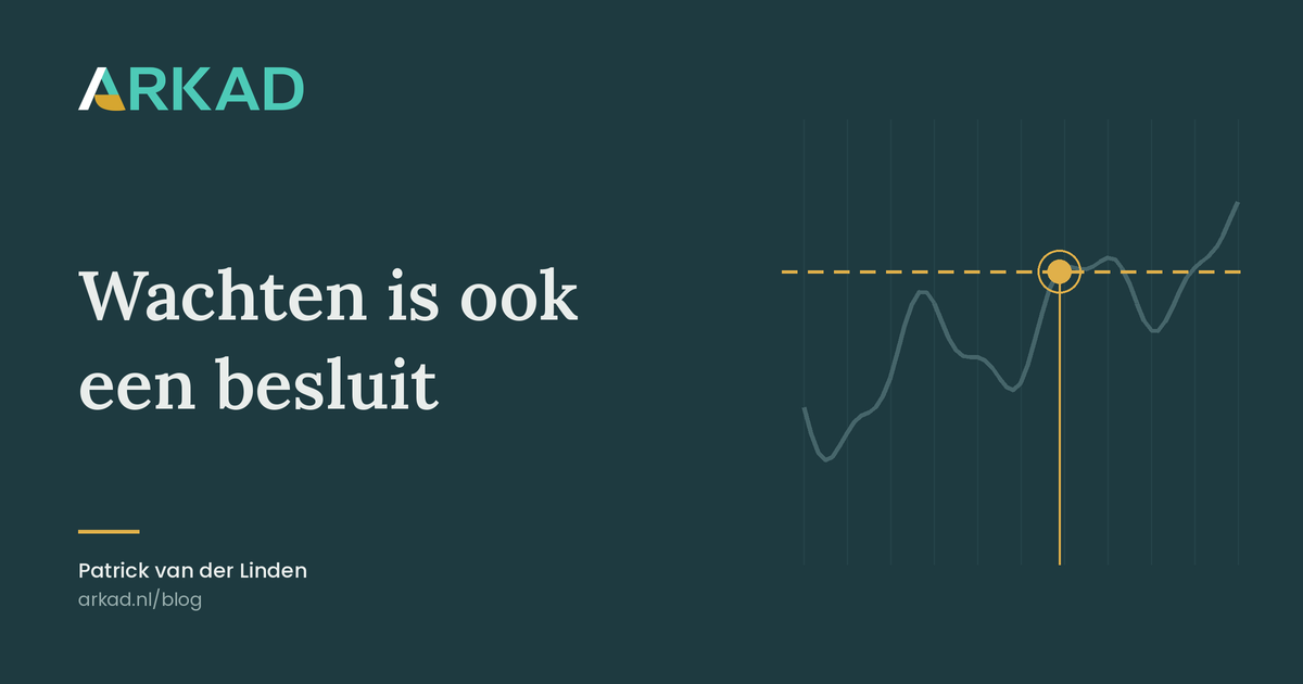 Wachten is ook een besluit